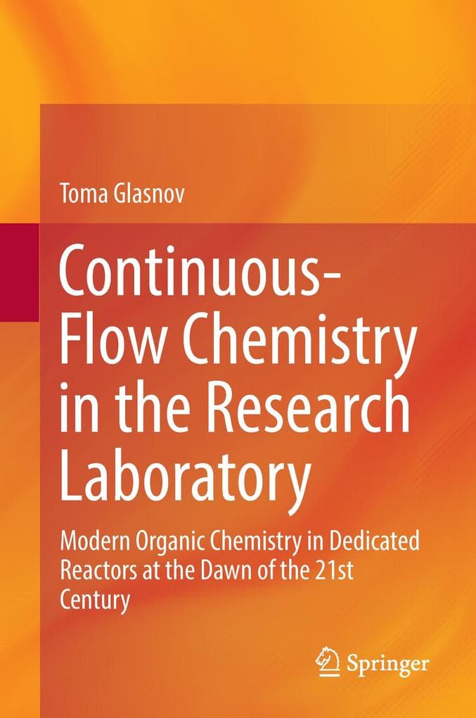 Continuous-Flow Chemistry in the Research Laboratory