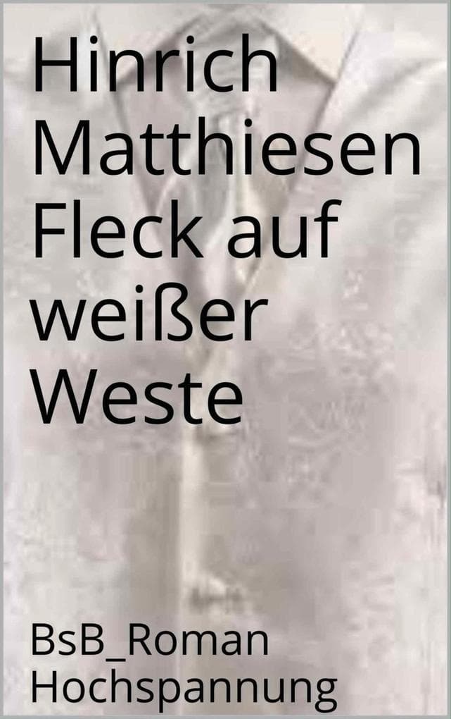Fleck auf weißer Weste