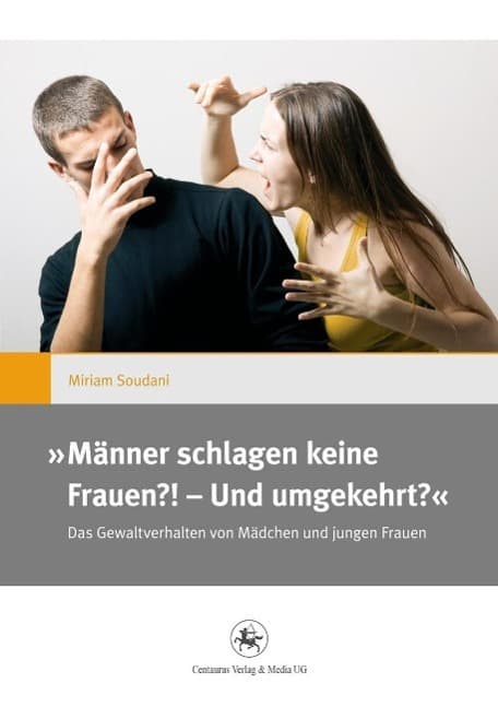 ,,Männer schlagen keine Frauen?! - Und umgekehrt?"