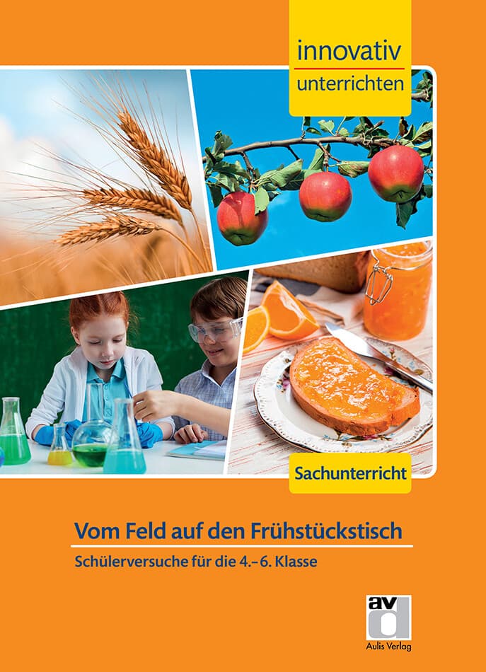 STARK Sachkunde 4. bis 6. Klasse - Innovativ unterrichten - Vom Feld auf den Frühstückstisch