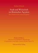 Stadt und Wirtschaft im Römischen Ägypten