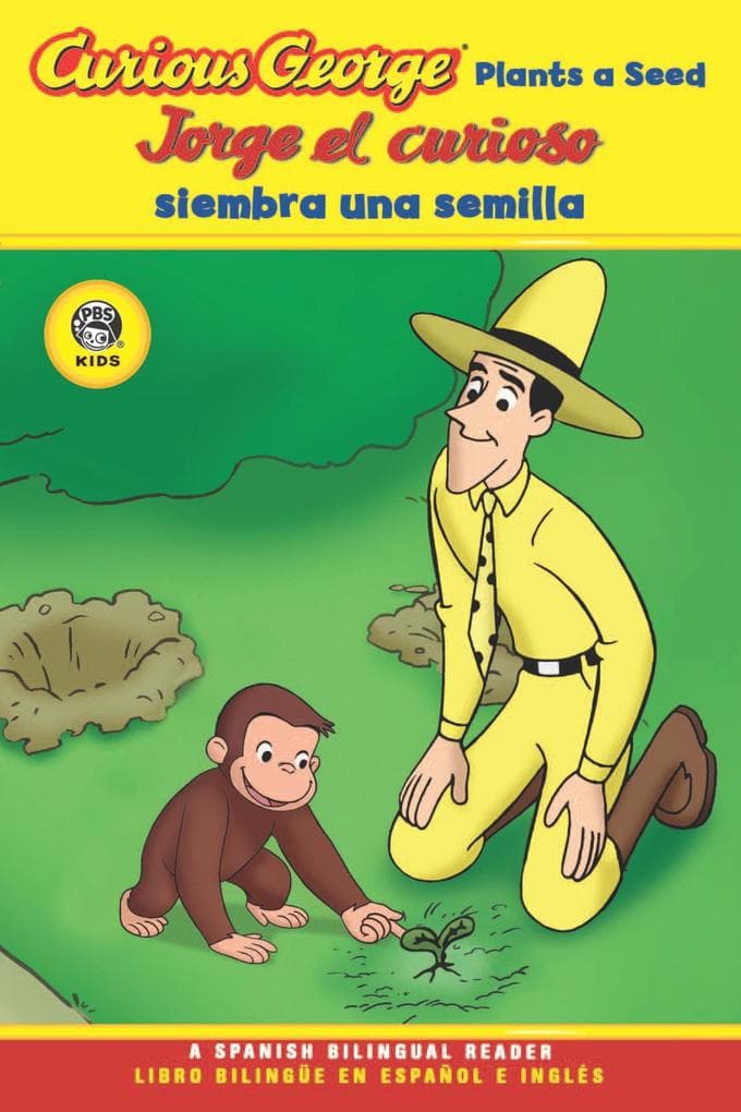 Jorge el curioso siembra una semilla/Curious George Plants a Seed Bilingual Ed