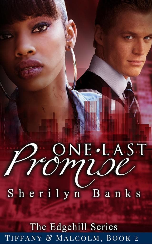 One Last Promise: Tiffany & Malcolm, Book, #2 (The Edgehill Series)