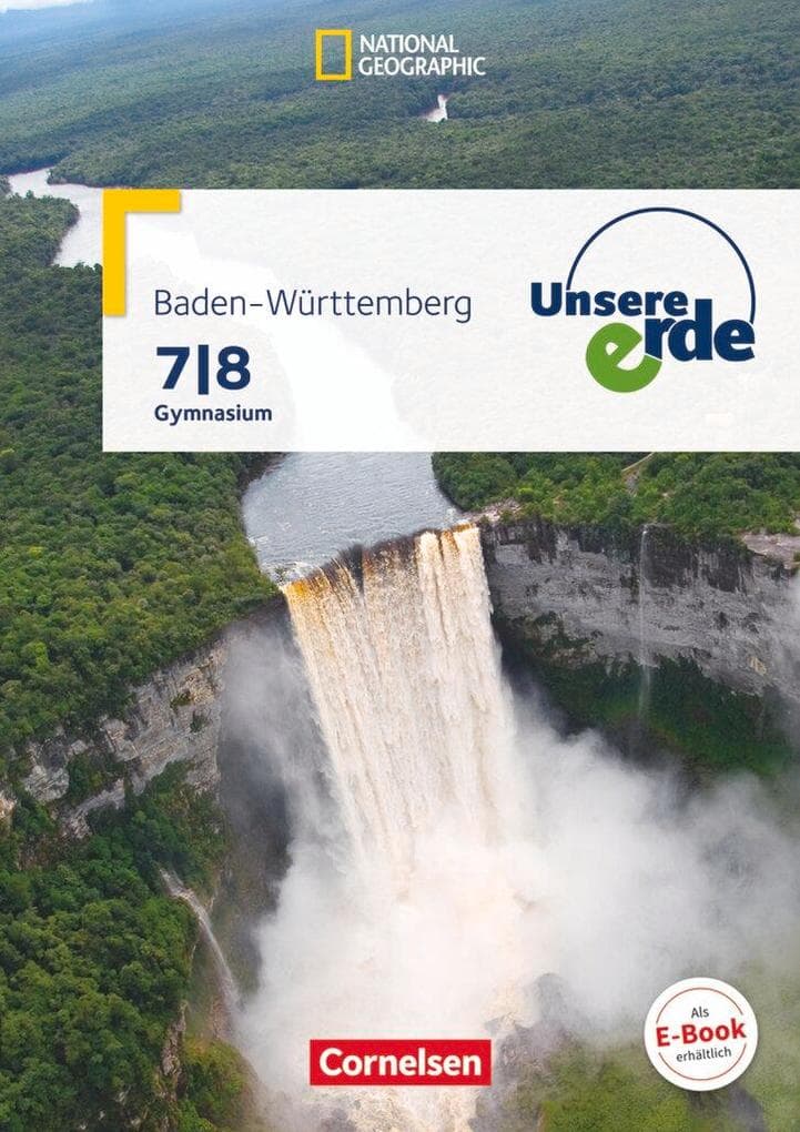 Unsere Erde Band 2: 7./8. Schuljahr - Gymnasium Baden-Württemberg - Schülerbuch