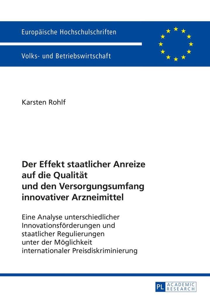 Der Effekt staatlicher Anreize auf die Qualität und den Versorgungsumfang innovativer Arzneimittel