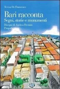 Bari racconta. Segni, storie e monumenti