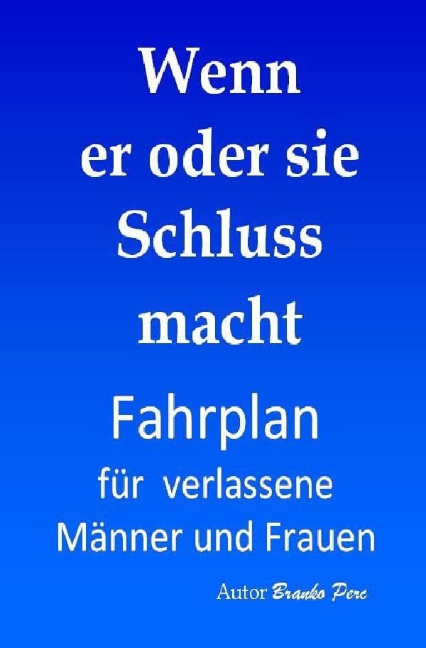 Wenn er oder sie Schluss macht: Fahrplan für verlassene Männer und Frauen