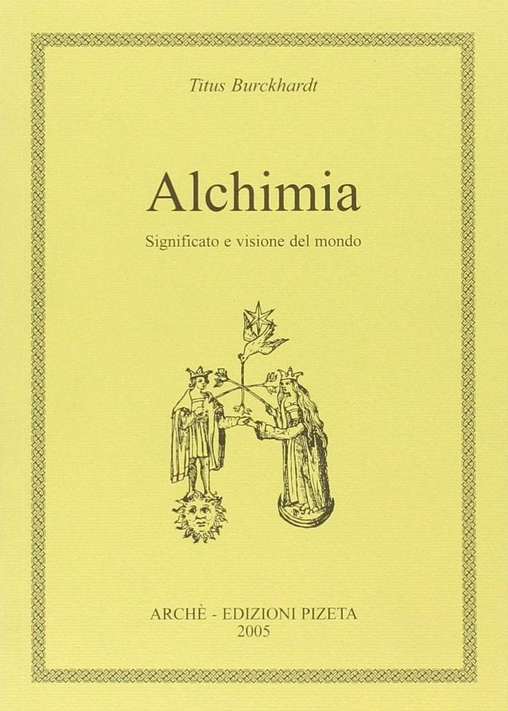 Alchimia. Significato e visione del mondo