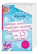 Alles, was Mädchen wissen sollten, bevor sie 13 werden
