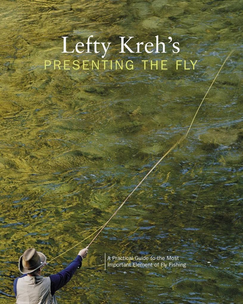 Lefty Kreh's Presenting the Fly