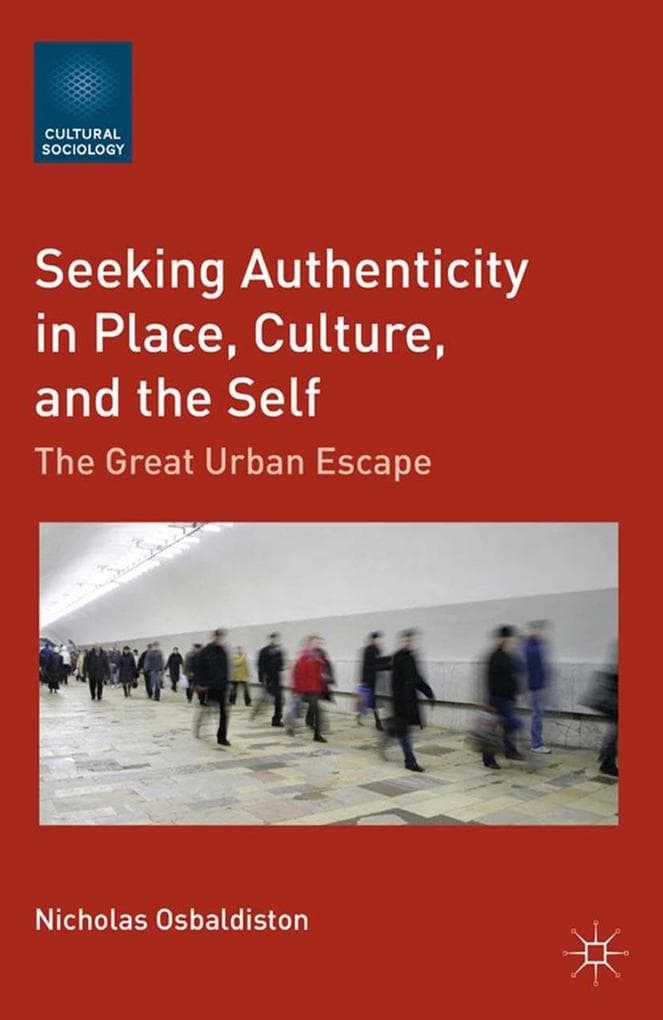 Seeking Authenticity in Place, Culture, and the Self