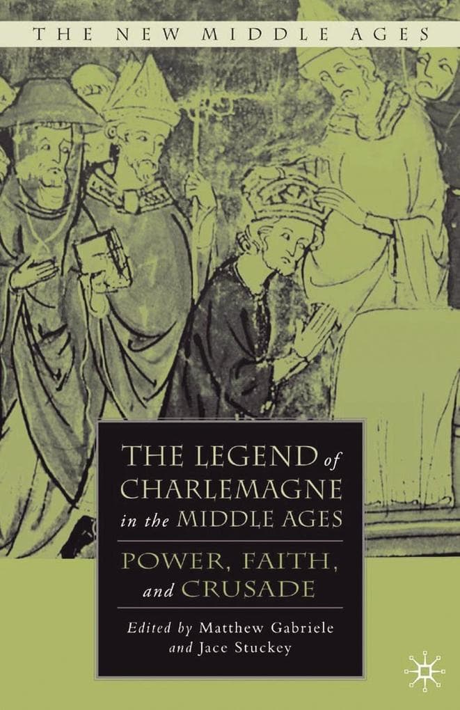 The Legend of Charlemagne in the Middle Ages