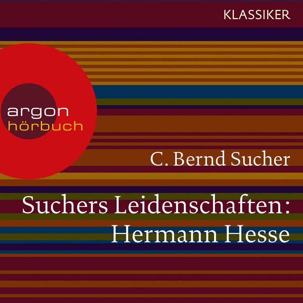 Suchers Leidenschaften: Hermann Hesse