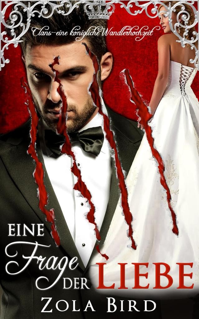 Eine Frage der Liebe: eine königliche Wandlerhochzeit (Alpha Clans, #3)