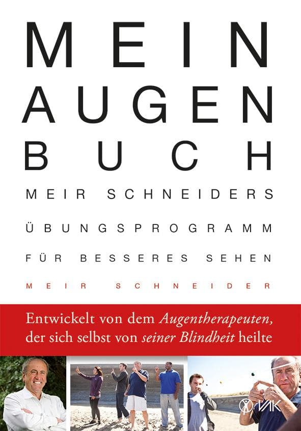 Mein Augen-Buch: Meir Schneiders Übungsprogramm für besseres Sehen. Erweiterte und aktualisierte Neuausgabe