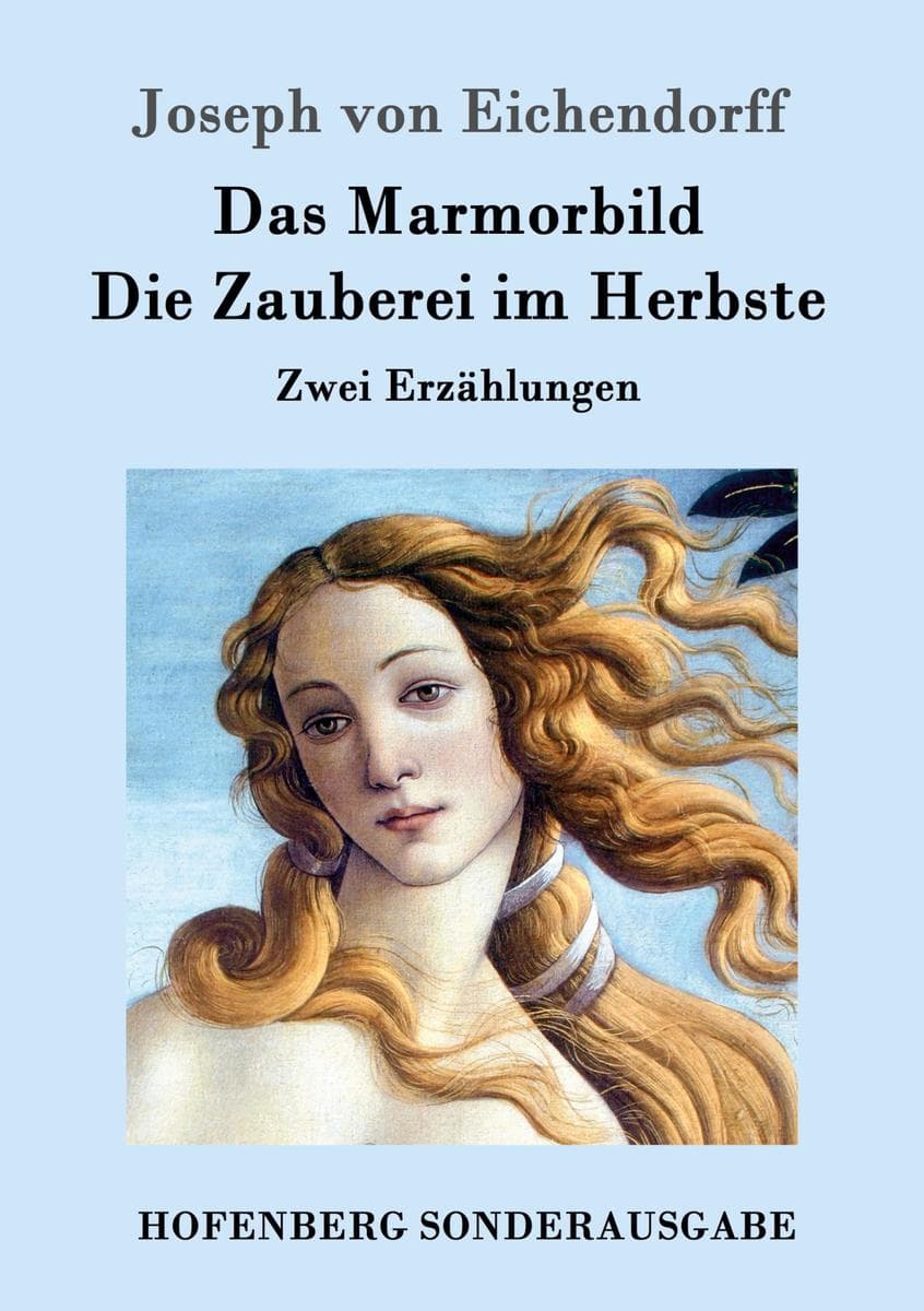 Das Marmorbild / Die Zauberei im Herbste: Zwei Erzählungen