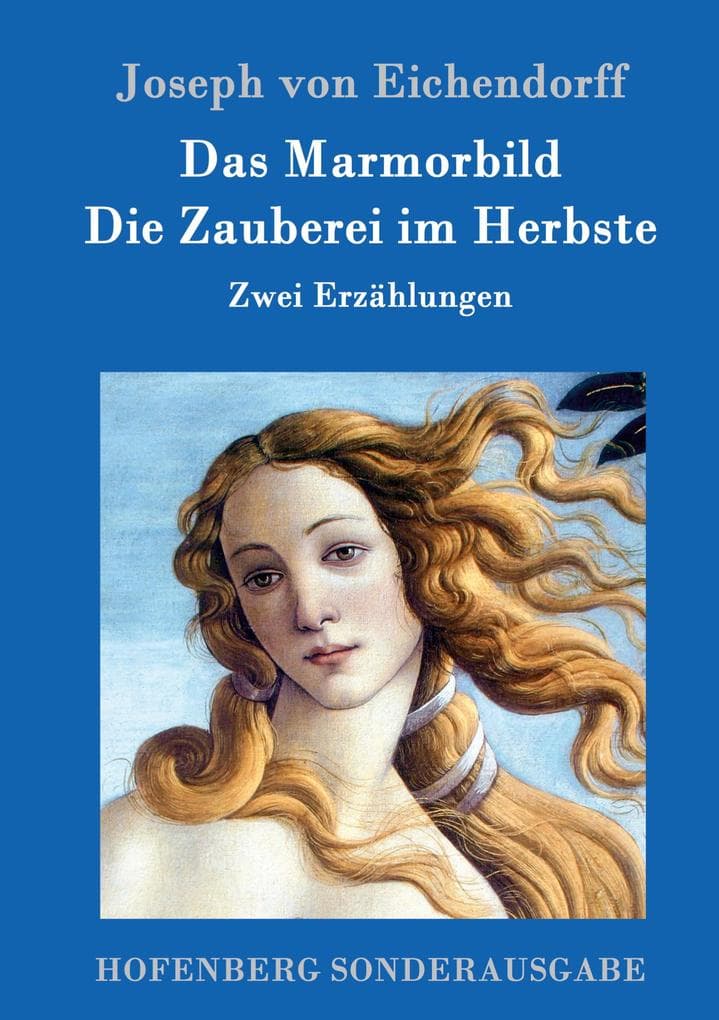 Das Marmorbild / Die Zauberei im Herbste: Zwei Erzählungen