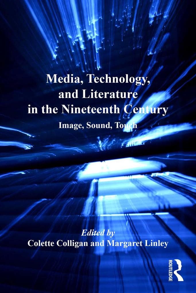 Media, Technology, and Literature in the Nineteenth Century