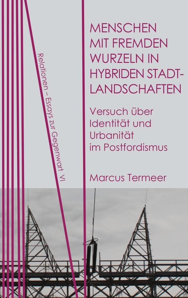 Menschen mit fremden Wurzeln in hybriden Stadtlandschaften