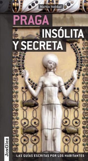 Praga Insólita Y Secreta