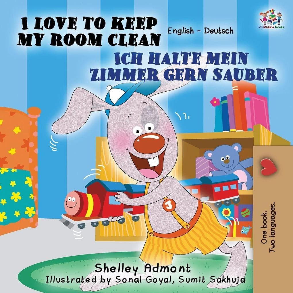 I Love to Keep My Room Clean Ich halte mein Zimmer gern sauber: English German Bilingual Edition