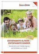 Entspannte Eltern - unbeschwerte Kinder