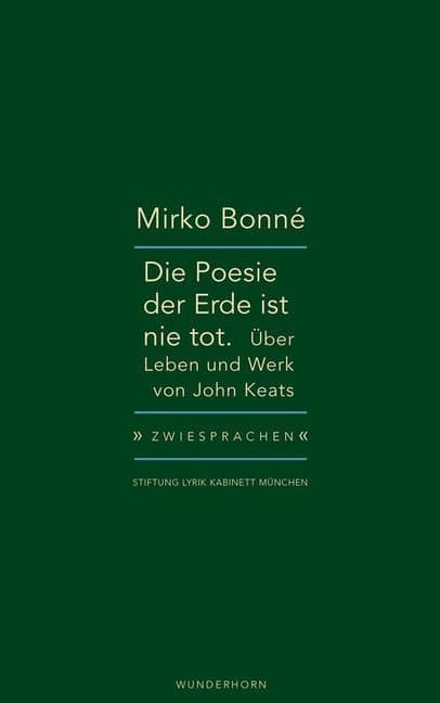 Die Poesie der Erde ist nie tot.