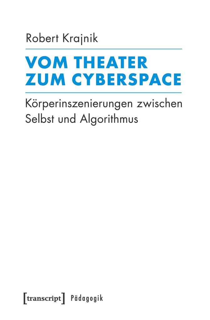 Vom Theater zum Cyberspace