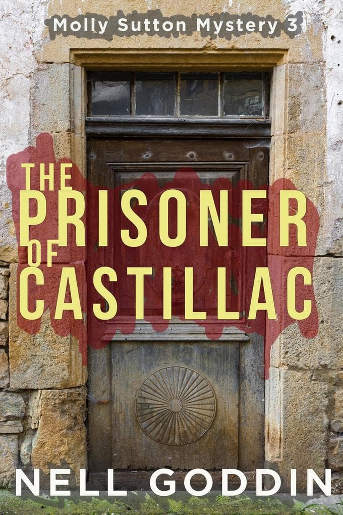 The Prisoner of Castillac (Molly Sutton Mysteries, #3)