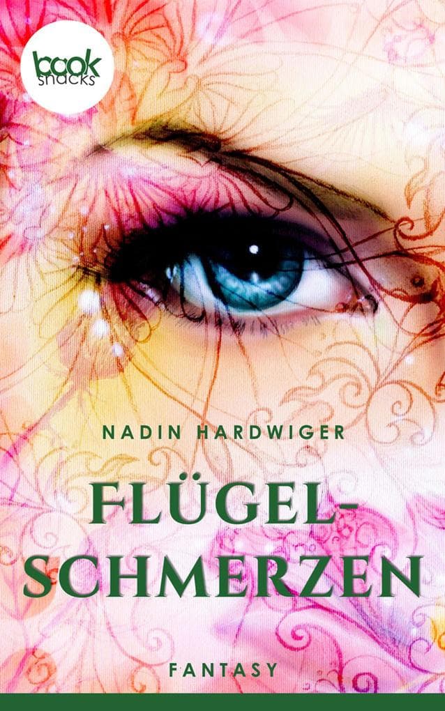 Flügelschmerzen: booksnacks (Kurzgeschichte, Fantasy, Liebe)