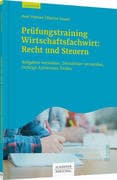 Prüfungstrainig Wirtschaftsfachwirt: Recht und Steuern