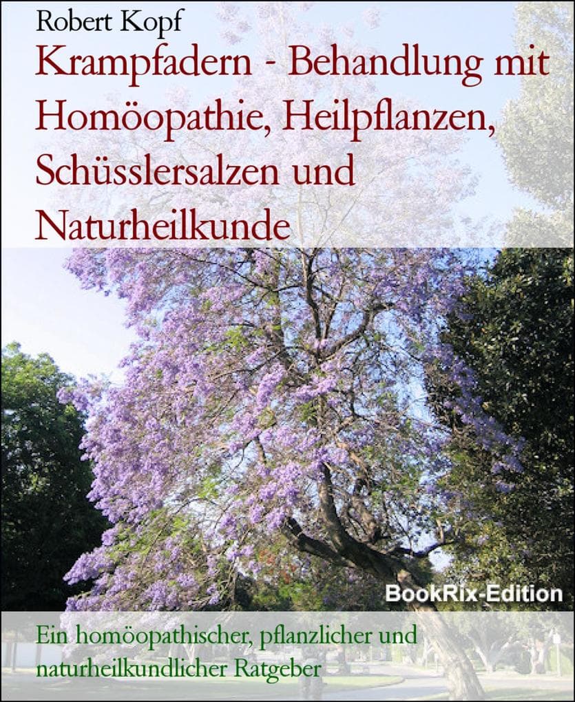 Krampfadern - Behandlung mit Homöopathie, Heilpflanzen, Schüsslersalzen und Naturheilkunde