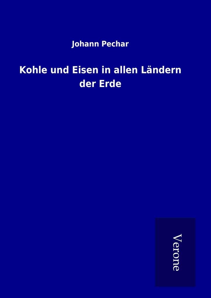 Kohle und Eisen in allen Ländern der Erde
