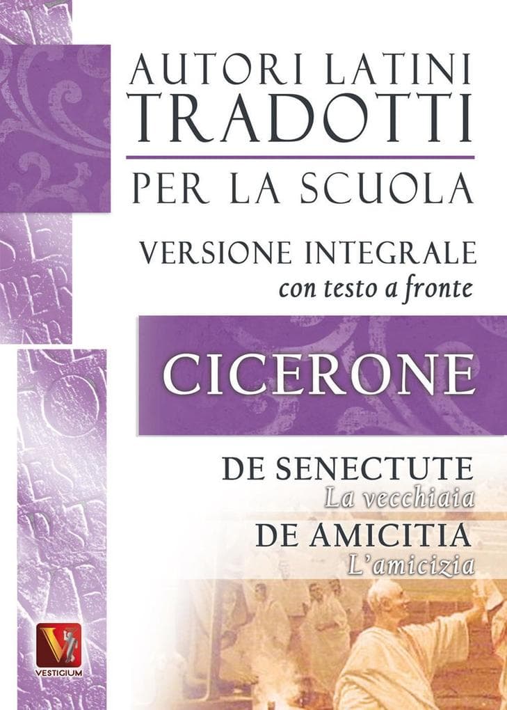 La vecchiaia-De senectute-L'amicizia-De amicitia. Testo latino a fronte