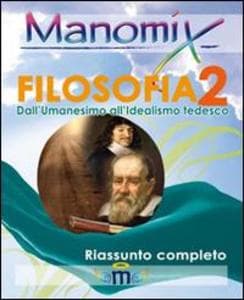 Manomix di filosofia. Riassunto completo