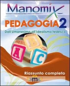 Vitetti, F: Manomix di pedagogia. Riassunto completo