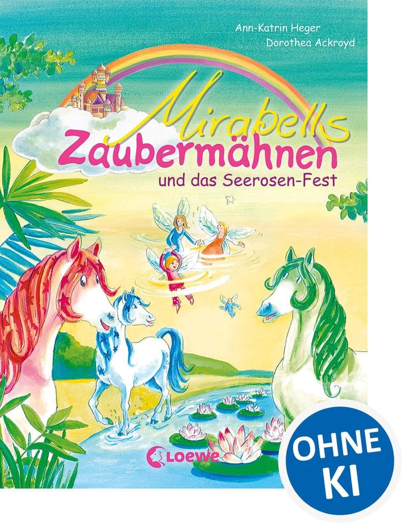 Mirabells Zaubermähnen und das Seerosen-Fest (Band 3)
