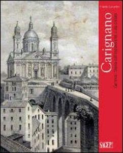 Carignano. Genova. Storia dell'espansione sulla collina