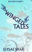Winged Tales (Bite-Sized Stories, #2)