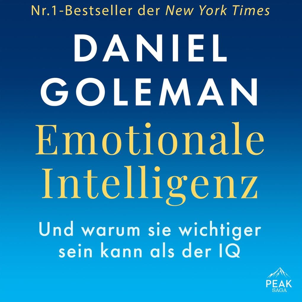 Emotionale Intelligenz. Warum sie wichtiger sein kann als der IQ