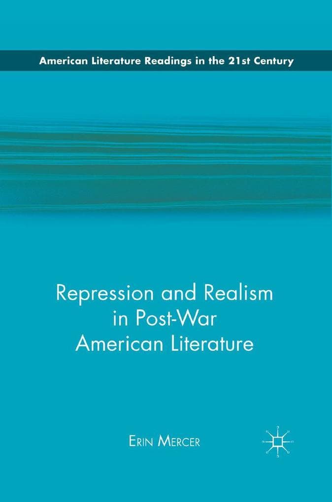 Repression and Realism in Post-War American Literature