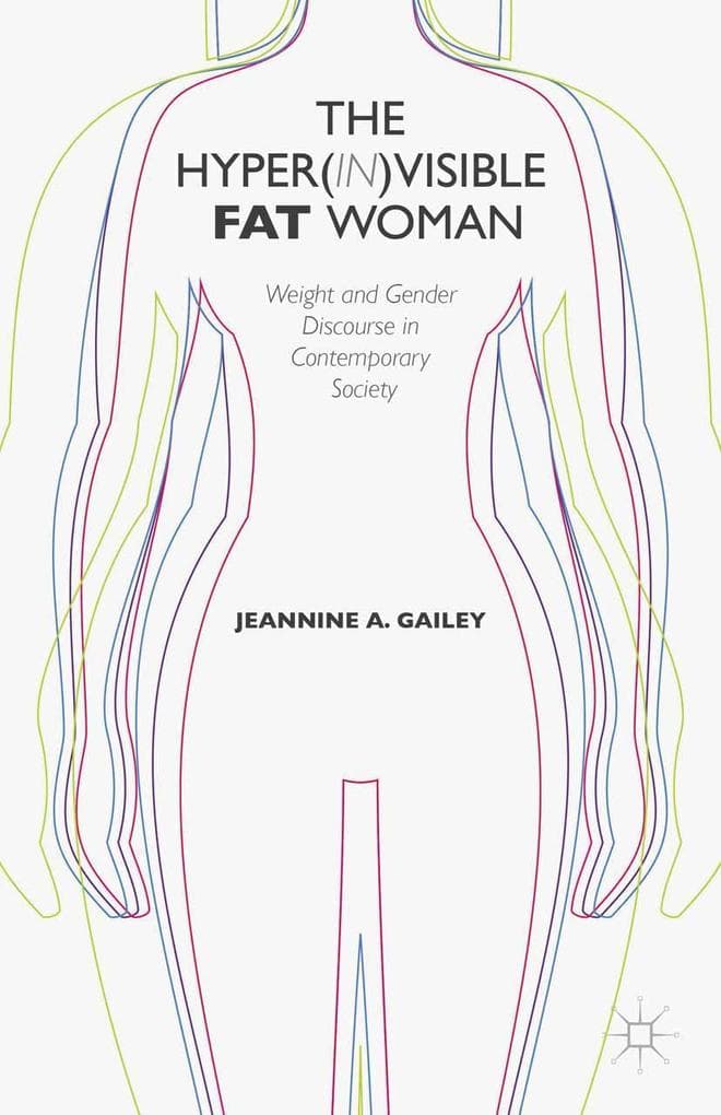 The Hyper(in)visible Fat Woman