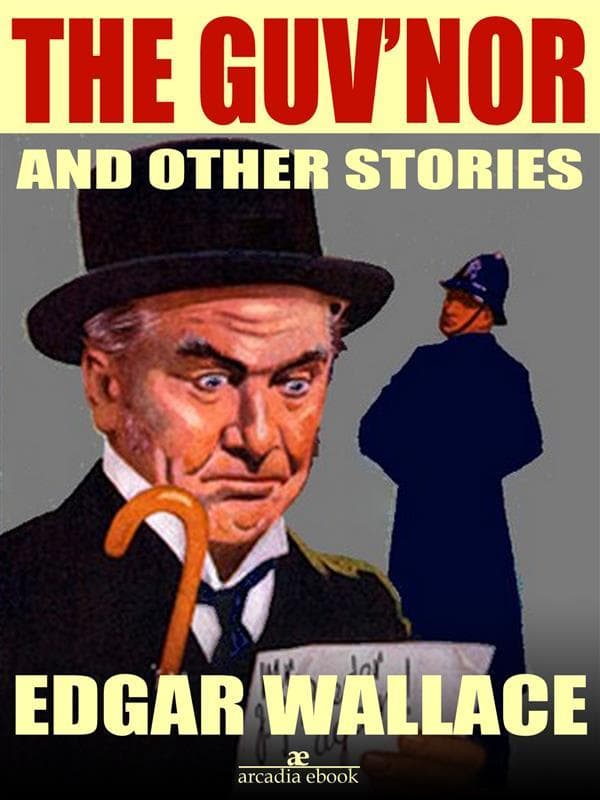 The Guv'nor and Other Stories (Illustrated)