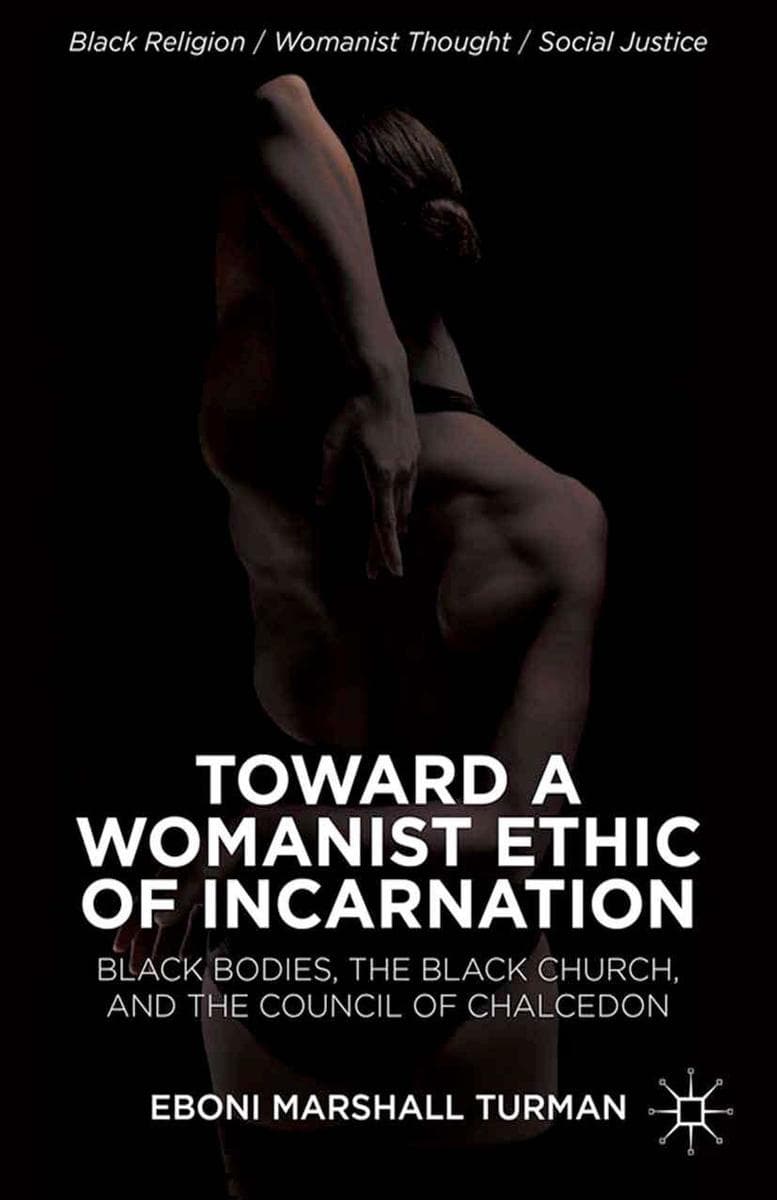Toward a Womanist Ethic of Incarnation