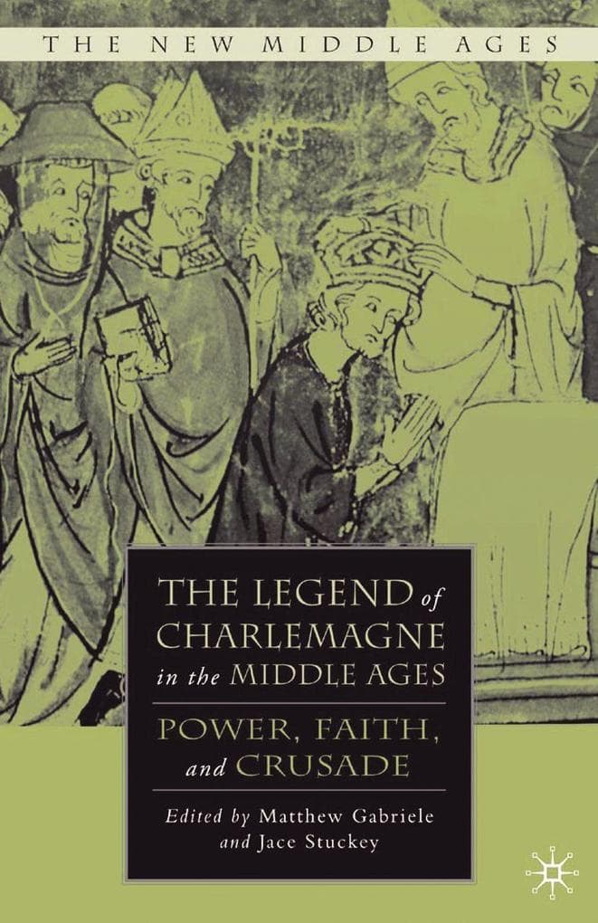 The Legend of Charlemagne in the Middle Ages