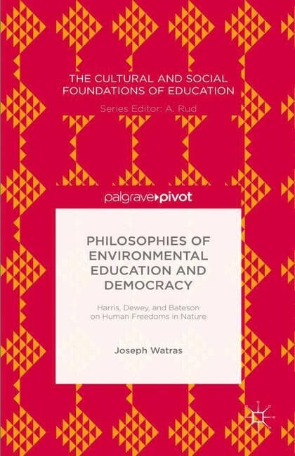 Philosophies of Environmental Education and Democracy