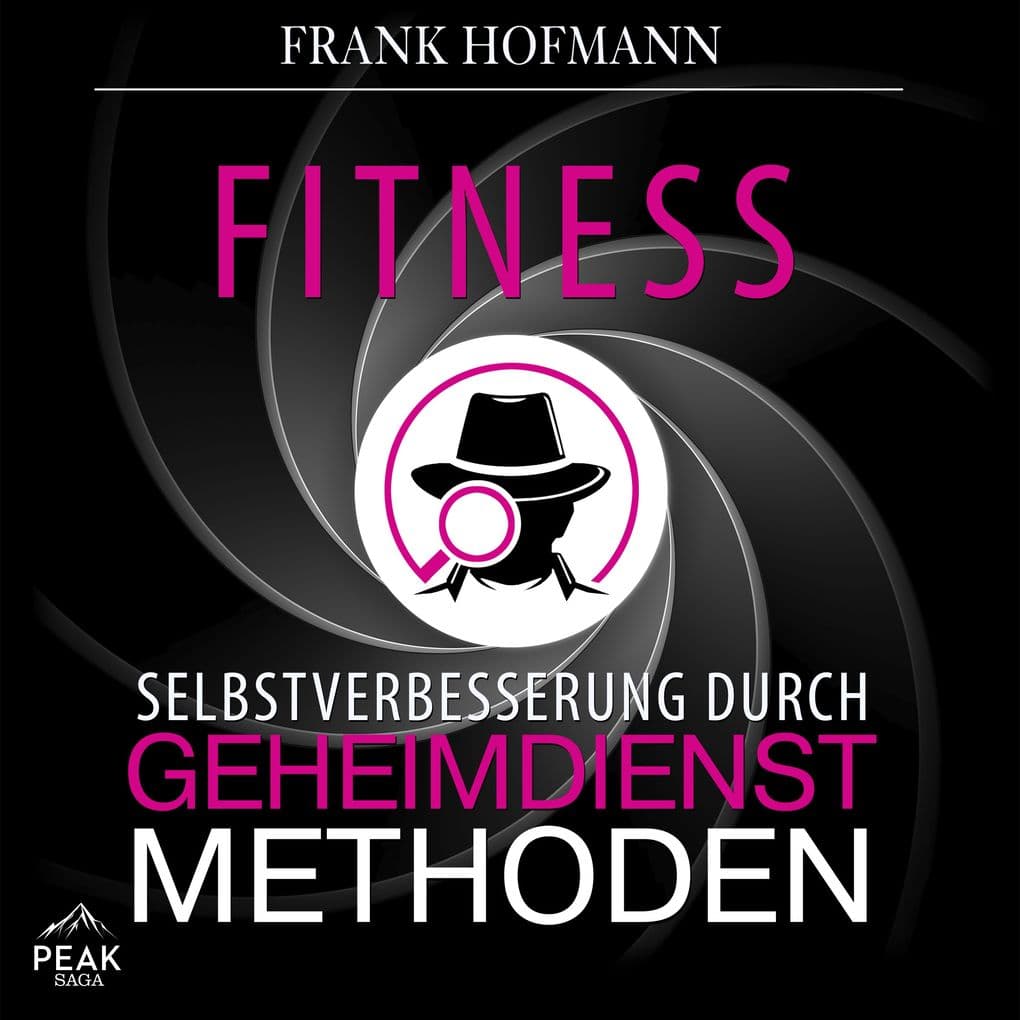 Fitness: Selbstverbesserung durch Geheimdienstmethoden