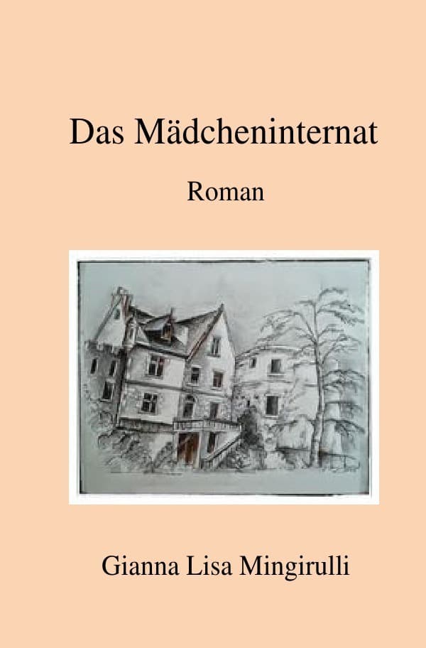Das Mädcheninternat: Erzählung