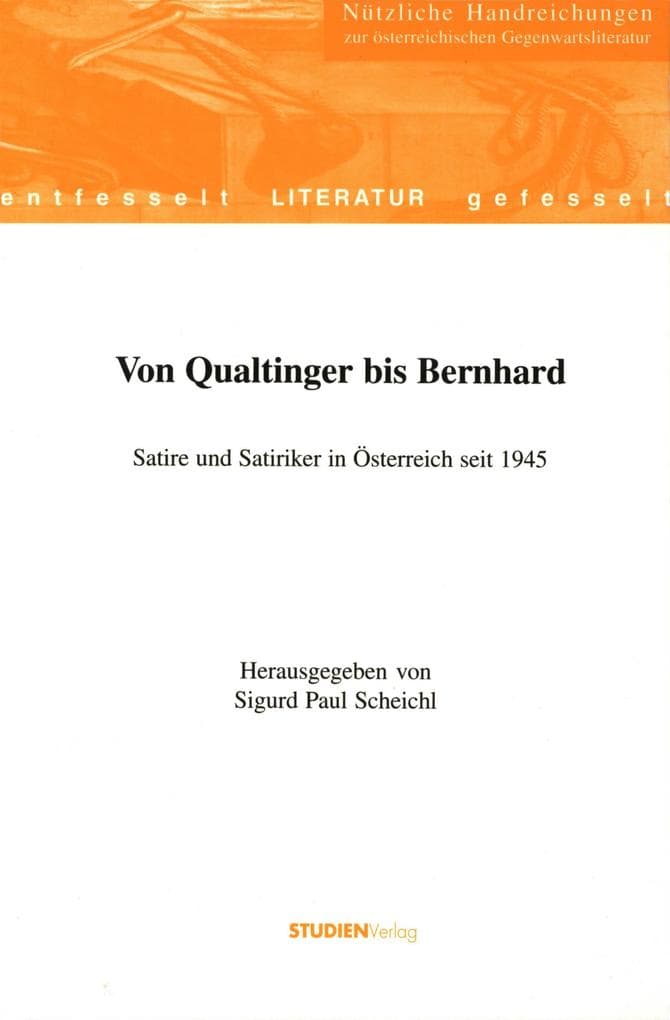 Von Qualtinger bis Bernhard: Satire und Satiriker in Österreich seit 1945