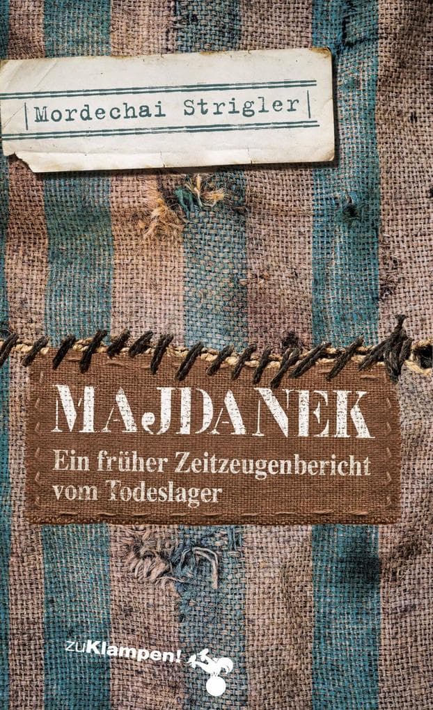 Majdanek: Verloschene Lichter I. Ein früher Zeitzeugenbericht vom Todeslager
